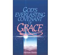 GOD'S EVERLASTING COVENANT OF GRACE