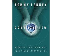 God's Eye View: Worshiping Your Way to a Higher Perspective