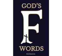 God's F Words: Eight Life Lessons to Help You Walk With God