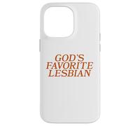 God's Favorite Lesbian Bold LGBTQ Pride Funny Queer Design Case for iPhone 14 Pro Max