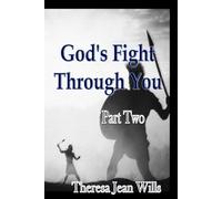 God's Fight Through You Part Two