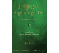 GODS & FIGHTING MEN : THE SECRET UNION