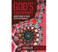 God's Fingerprints: Impressions of Near Death Experiences