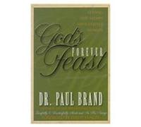 God's Forever Feast: Letting God Satisfy Your Deepest Hunger