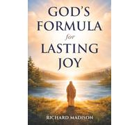 God's Formula for Lasting Joy