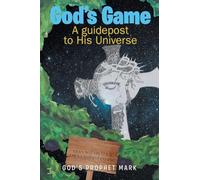 God's Game: A Guidepost To His Universe