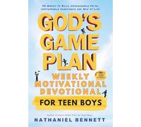God's Game Plan Weekly Motivational Devotional for Teen Boys: 52 Weeks to Build Unshakeable Faith, Unstoppable Confidence and Win at Life
