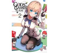 Gods' Games We Play, Vol. 2 (light novel): Volume 2 (GODS GAMES WE PLAY LIGHT NOVEL GN)