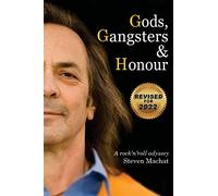 Gods, Gangsters and Honor: A Rock 'N' Roll Odyssey