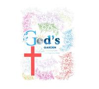 God's Garden: Coloring Faith One Page at a time