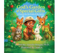 God's Garden of Special Gifts: A Search for the Fruit of the Spirit