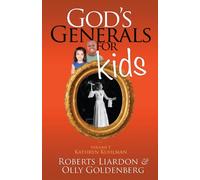 God's Generals For kids: Kathryn Kuhlman: 1