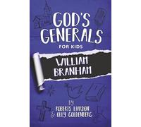 God's Generals for Kids: William Branham
