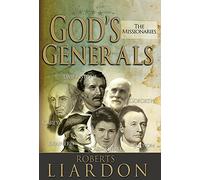 God's Generals: The Missionaries