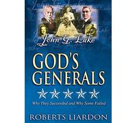 GODS GENERALS V05: JOHN G LAKE