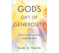 God's Gift of Generosity: Gratitude beyond Stewardship