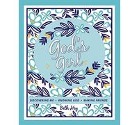 God's Girl: Discovering Me, Knowing God, Making Friends