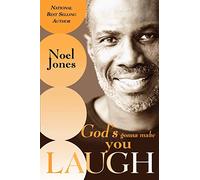 God's Gonna Make You Laugh: Understanding God's Timing for Your Life