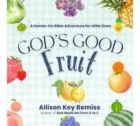 God's Good Fruit: A Hands-On Bible Adventure for Little Ones (Hands-On Bible Adventures for Little Ones)