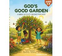 God's Good Garden: Fruit of the Spirit Activities, Coloring, Puzzles & More for Ages 5-8