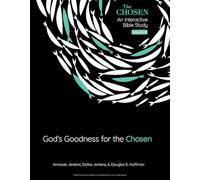 Gods Goodness for the Chosen