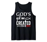 God's Got Me Christian Ephesians 2:10 Created with a Purpose Tank Top