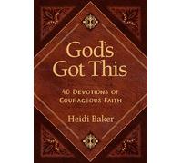God's Got This: 40 Devotions of Courageous Faith