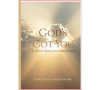 God's Got you: 30 Days to Reset Your Mind & Faith