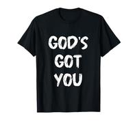God's Got You - Christian Faith Message T-Shirt