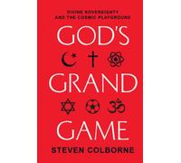 God's Grand Game: Divine Sovereignty and the Cosmic Playground