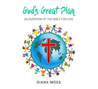 God's Great Plan: An overview of the Bible for Kids