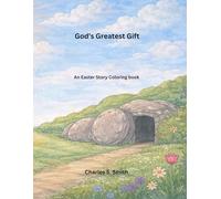 God's Greatest Gift: The Easter Story (Bible Heroes & Miracles)