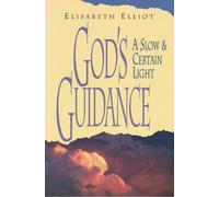 God's Guidance a Slow and Certain Light