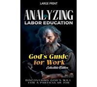 God's Guide for Work: Discovering God's Will for a Particular Job