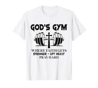 God's Gym Where Faith Gets Stronger Lift Heavy Pray Hard T-Shirt
