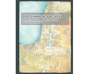 God's Hand In Our Lives: Primary Student Workbook for Lessons on the Old Testament