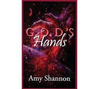 Gods Hands: 6 (Amy's Short Story Collection)