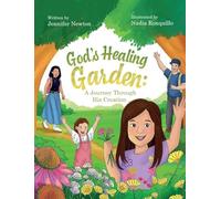 God's Healing Garden: A Journey Through His Creation