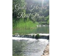 God's Heaven Is A Real Place