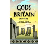 Gods in Britain: An Island Odyssey from Pagan to Christian