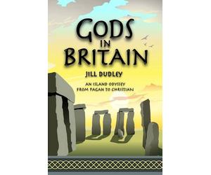 Gods in Britain: An Island Odyssey from Pagan to Christian