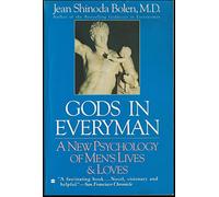 Gods in Everyman: Archetypes That Shape Mens Lives