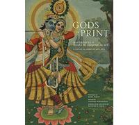 Gods in Print: Masterpieces of India's Mythological Art