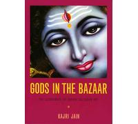 Gods in the Bazaar: The Economies of Indian Calendar Art (Objects/Histories)