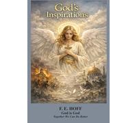 God's Inspirations: God’s Hands in Christianity, Islam and Judaism| Inspirational Verses for the Soul|203 pages-6x9|Gift for all seeking a home in heaven, Who are needing guidance from God