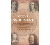 God's Instruments Political Conduct in the England of Oliver Cr... 9780199570492
