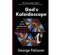 God's Kaleidoscope: Life on the mission field, in the Red Light District and beyond: 26 (True Stories)