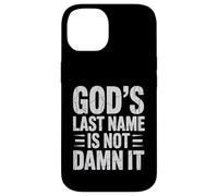 God's Last Name Is Not Damn It Church Sarcasm Jokes - Case for iPhone 14