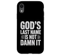 God's Last Name Is Not Damn It Church Sarcasm Jokes - Case for iPhone XR