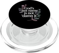 God's Last Name Is Not Damn It Church Sarcasm Jokes - PopSockets PopGrip for MagSafe